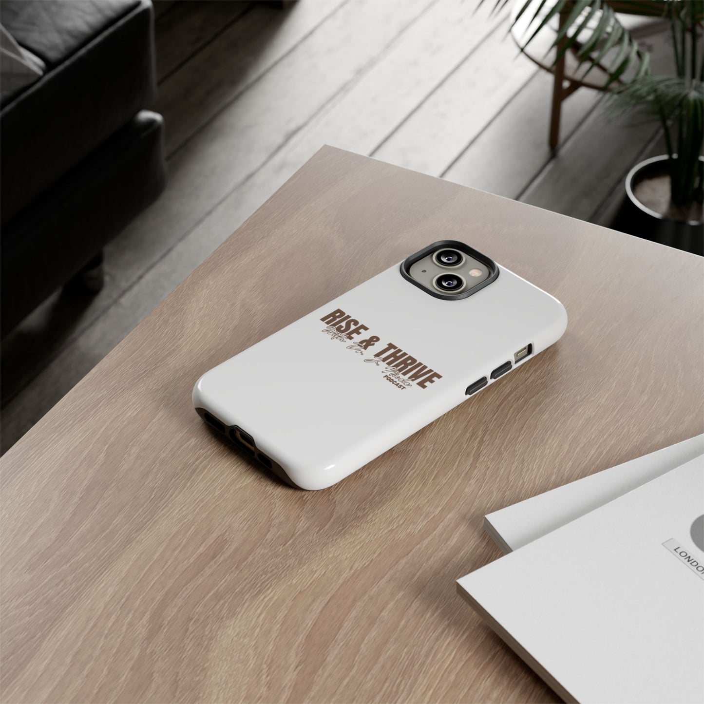 Rise & Thrive Podcast Phone Case - Tough Cases