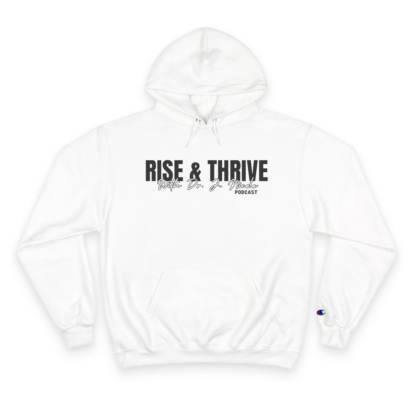 Rise and Thrive Champion Hoodie