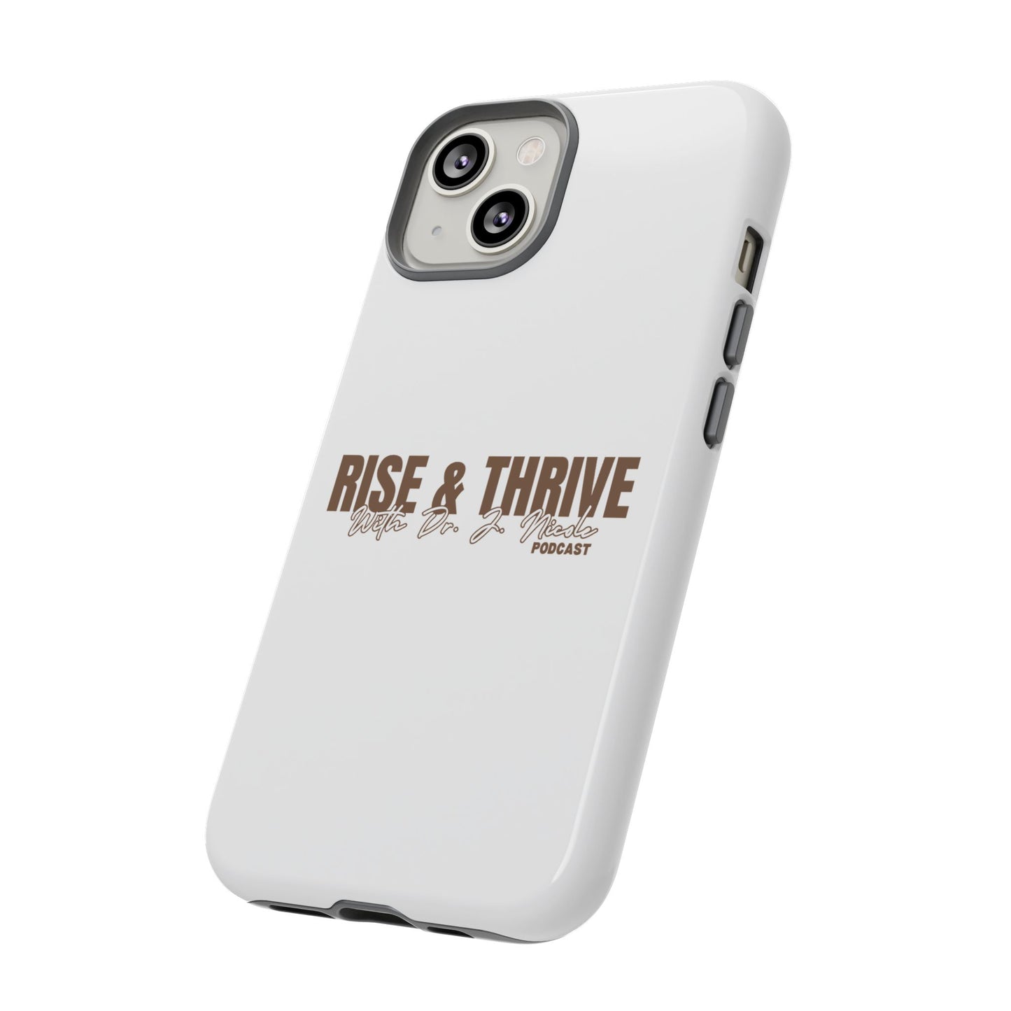 Rise & Thrive Podcast Phone Case - Tough Cases