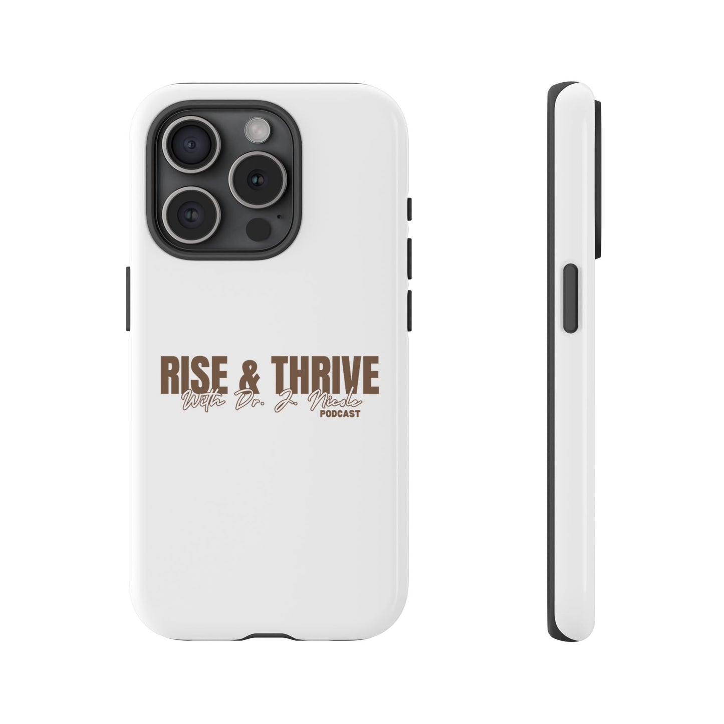 Rise & Thrive Podcast Phone Case - Tough Cases