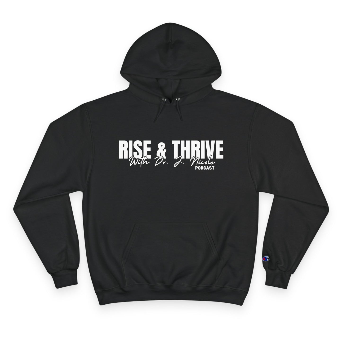 Rise and Thrive Champion Hoodie