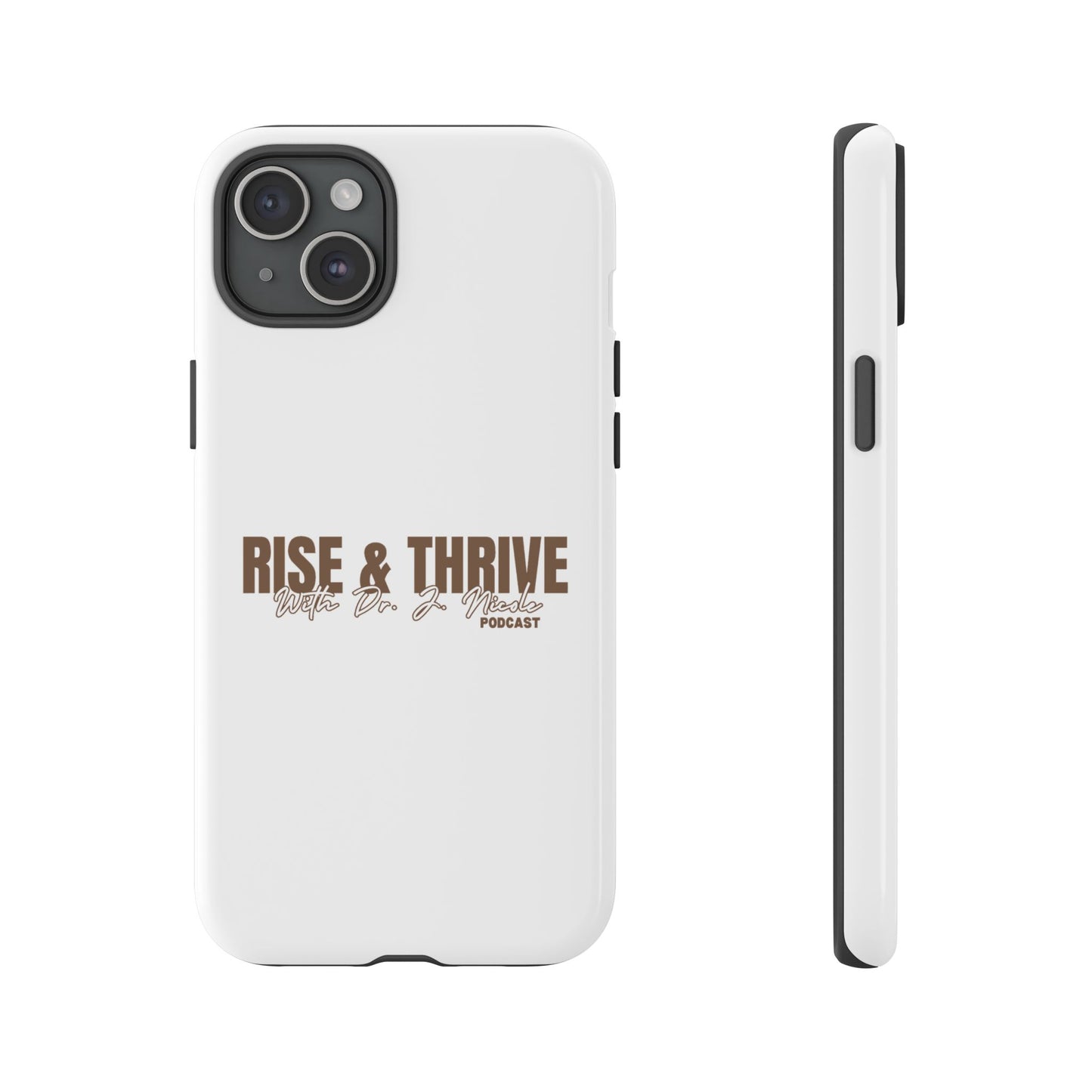 Rise & Thrive Podcast Phone Case - Tough Cases