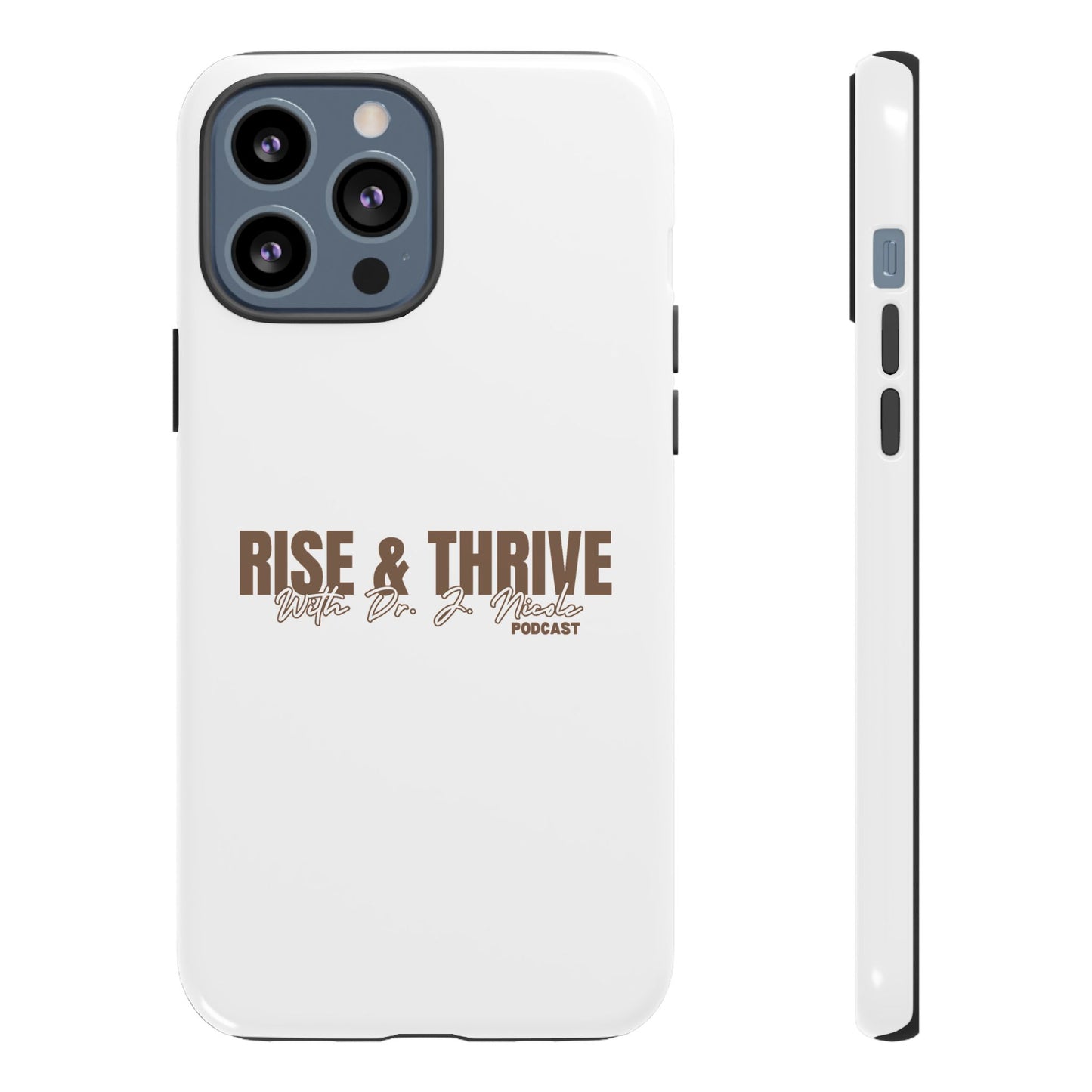 Rise & Thrive Podcast Phone Case - Tough Cases