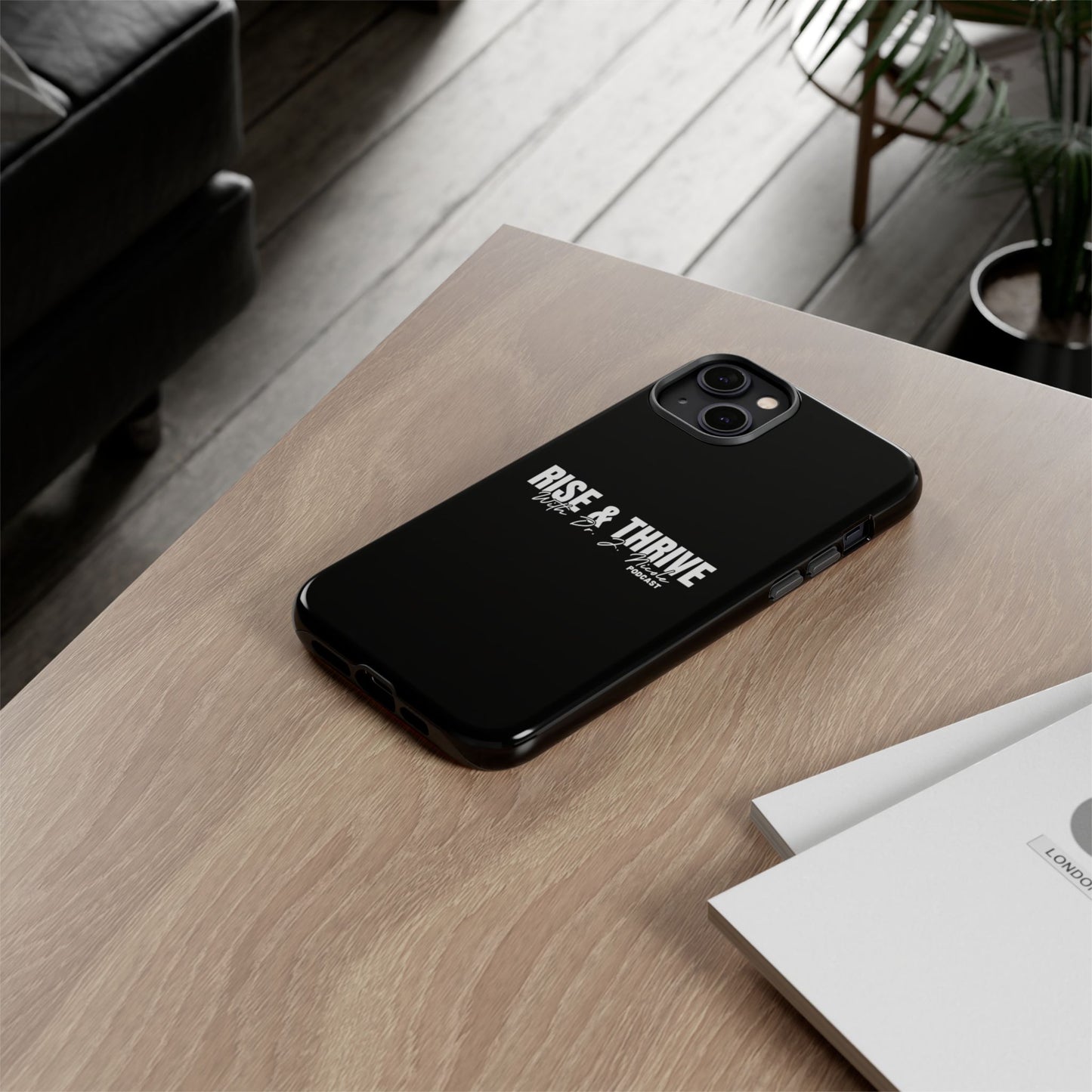 Rise & Thrive Podcast Phone Case - Tough Cases -