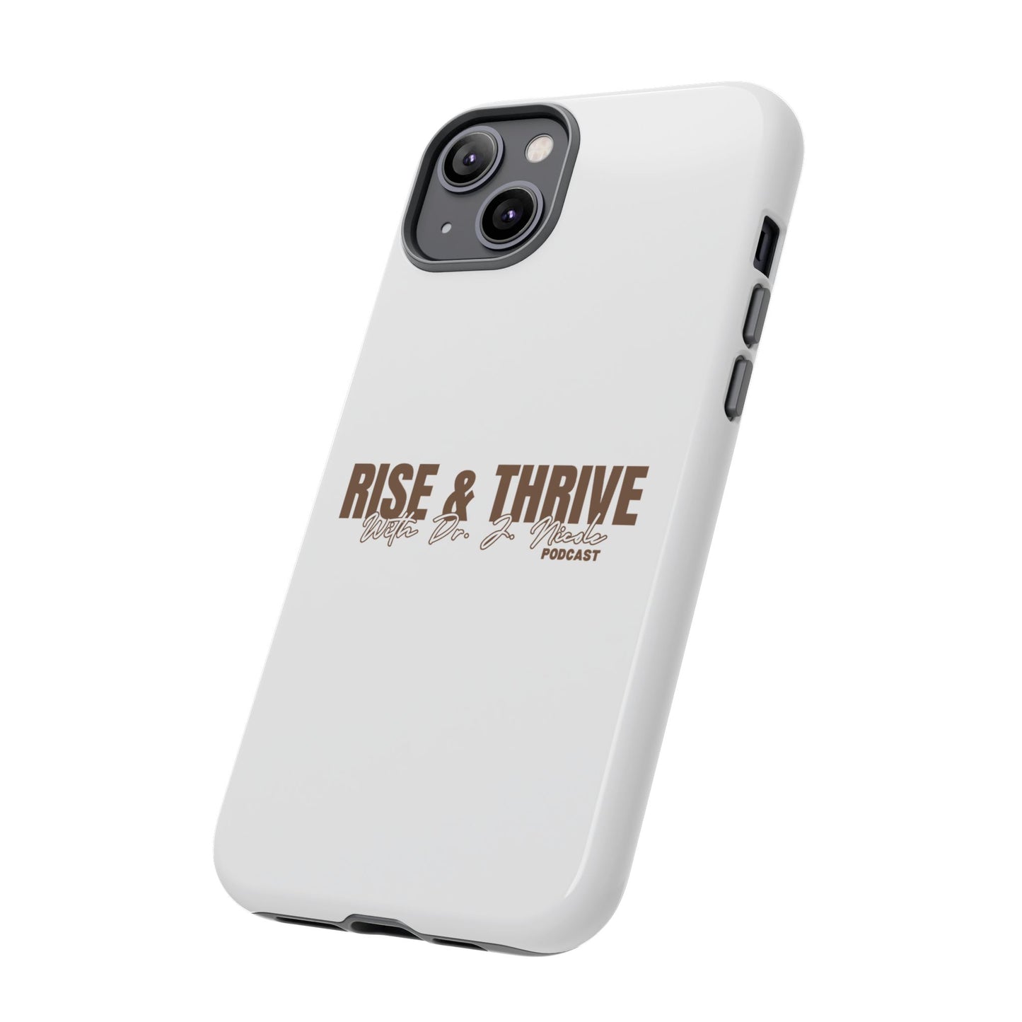 Rise & Thrive Podcast Phone Case - Tough Cases