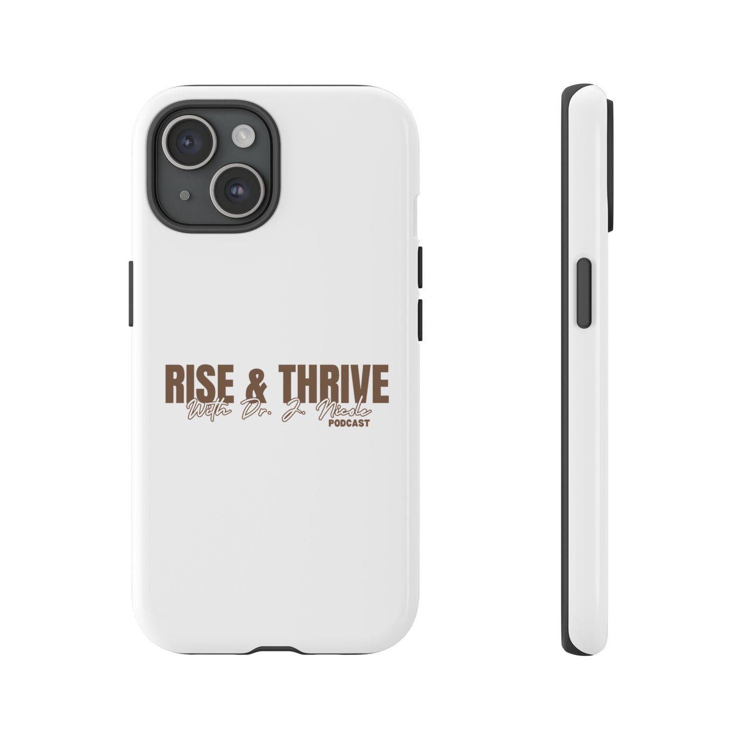 Rise & Thrive Podcast Phone Case - Tough Cases