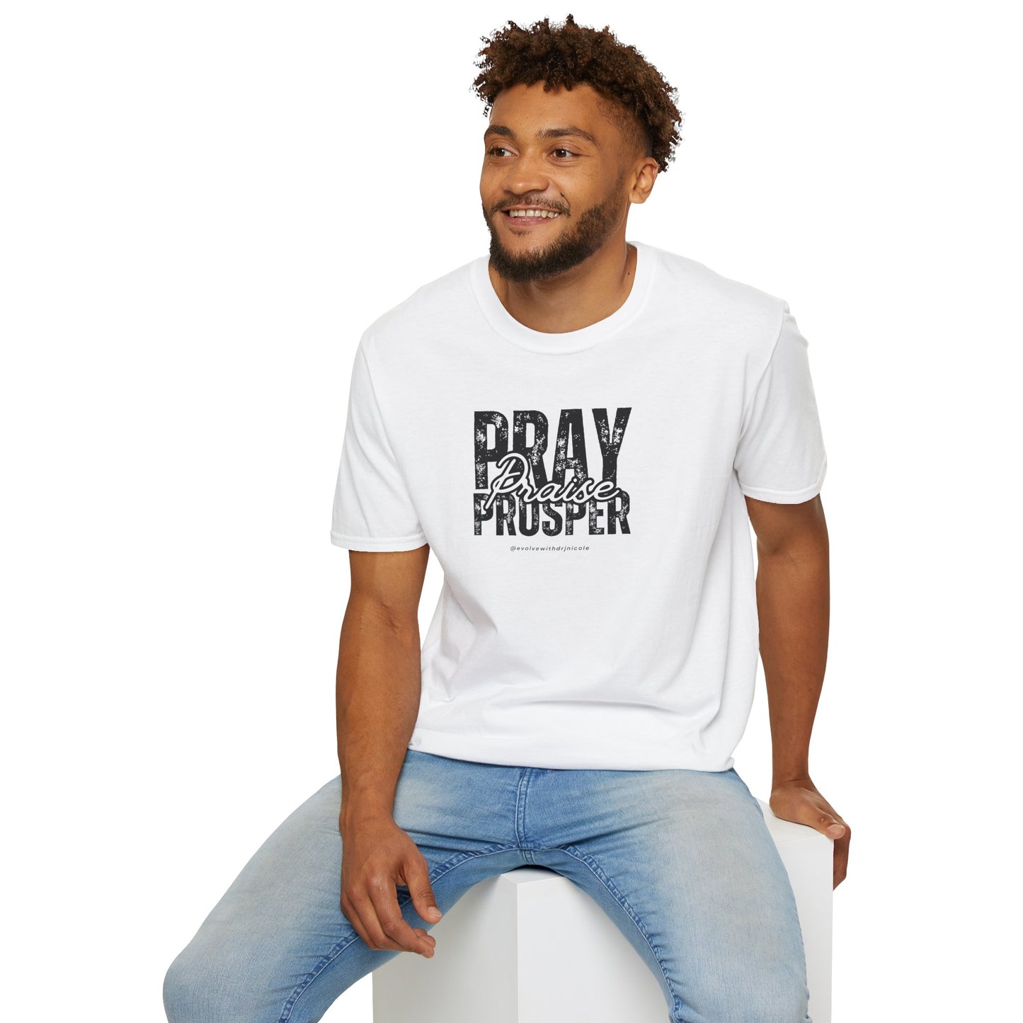 PRAY. PRAISE. PROSPER | Christian T-Shirt