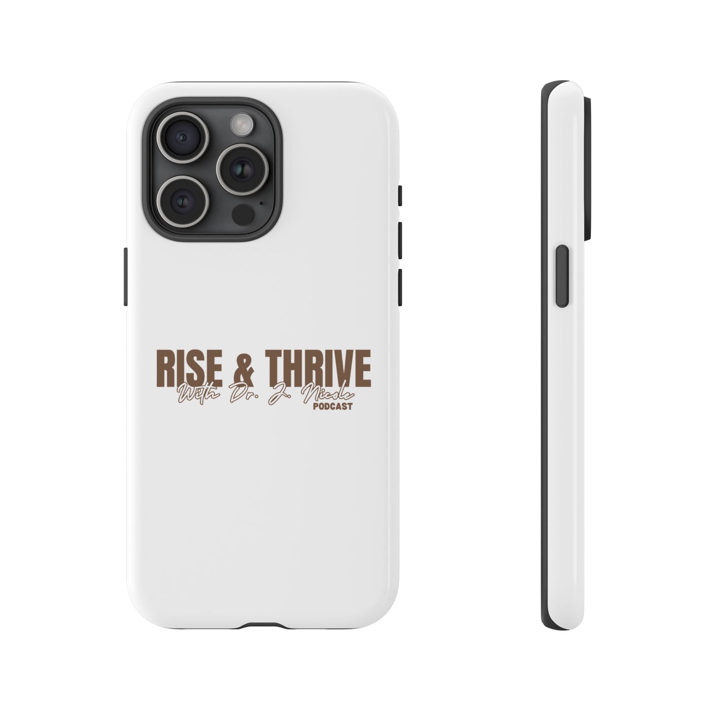 Rise & Thrive Podcast Phone Case - Tough Cases