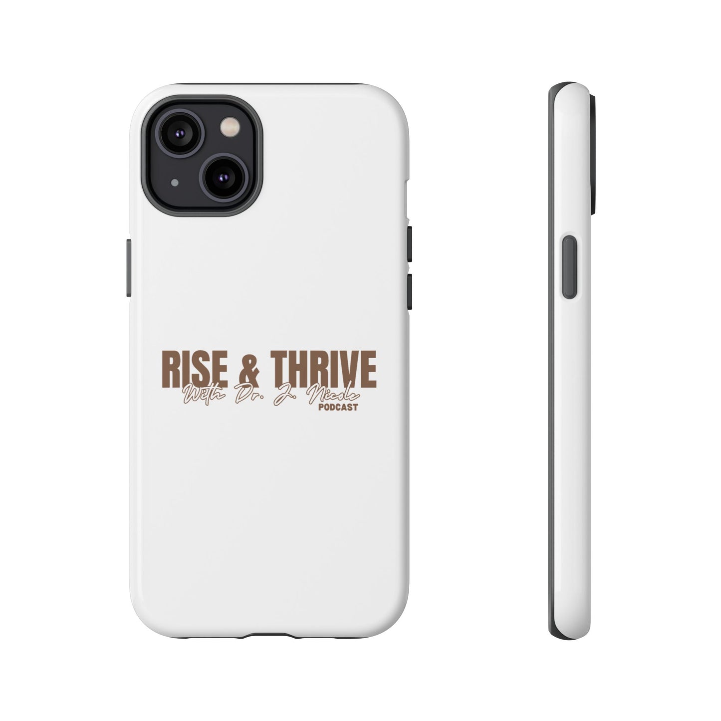 Rise & Thrive Podcast Phone Case - Tough Cases