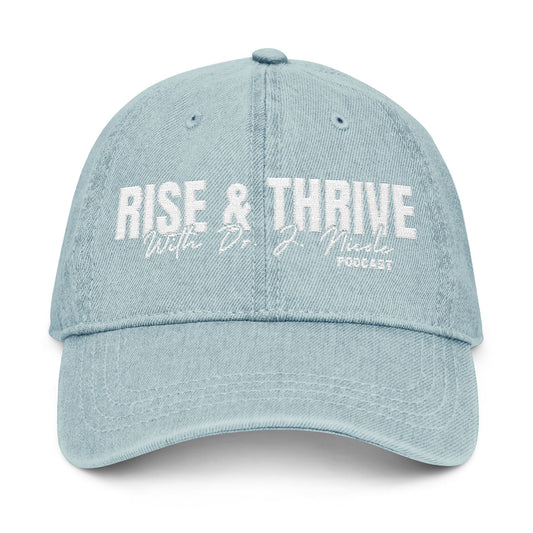 Rise & Thrive Denim Hat - Embroidered Podcast Cap for Inspirational Living