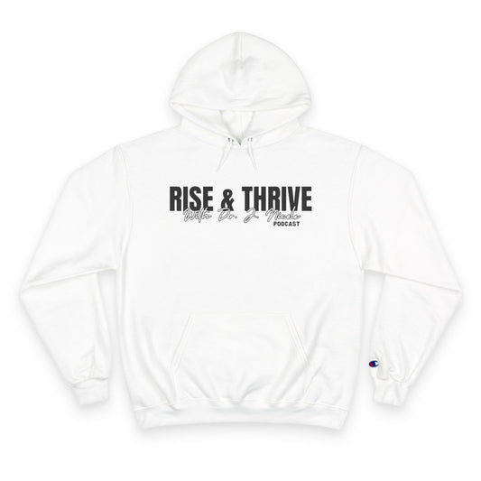 Rise and Thrive Champion Hoodie