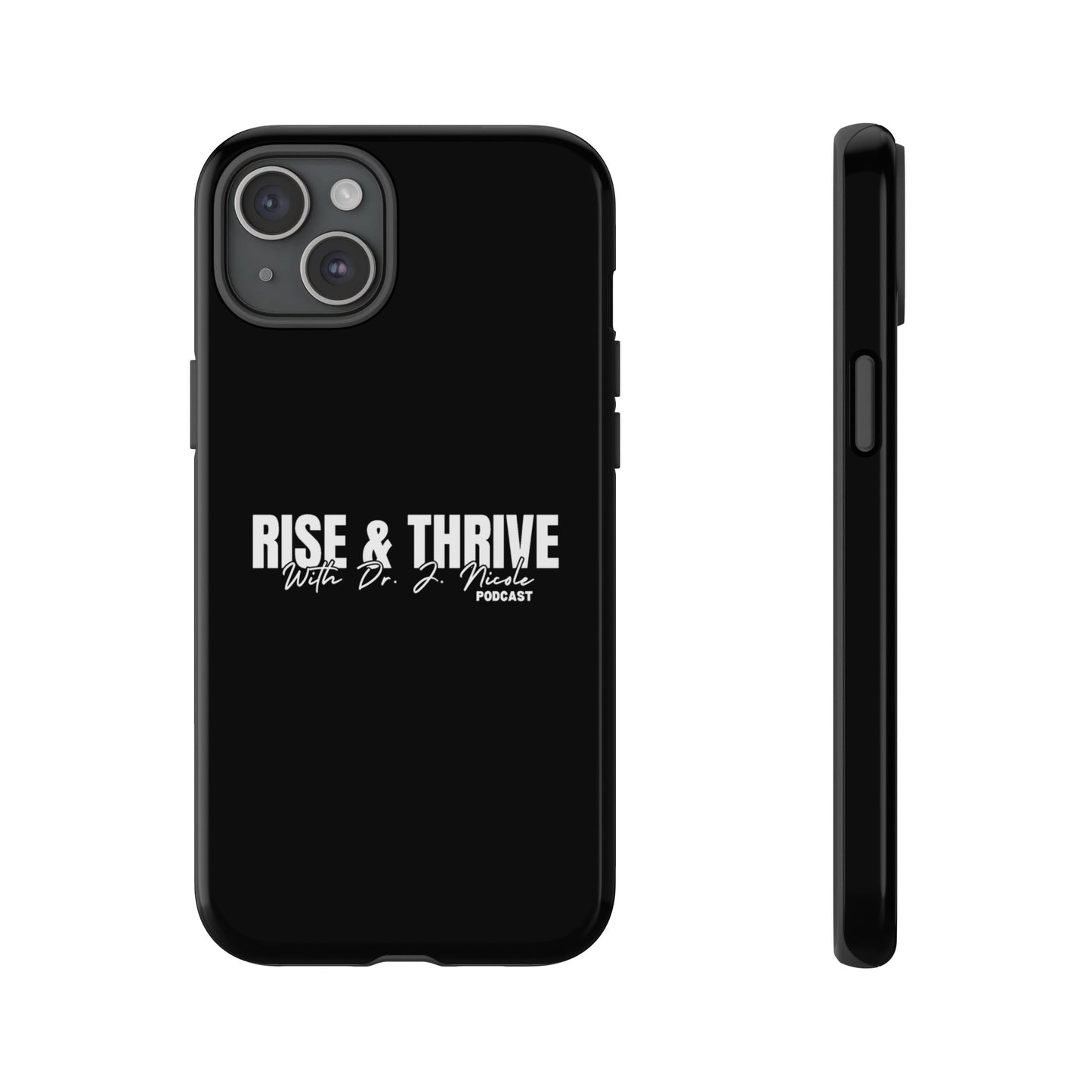 Rise & Thrive Podcast Phone Case - Tough Cases -