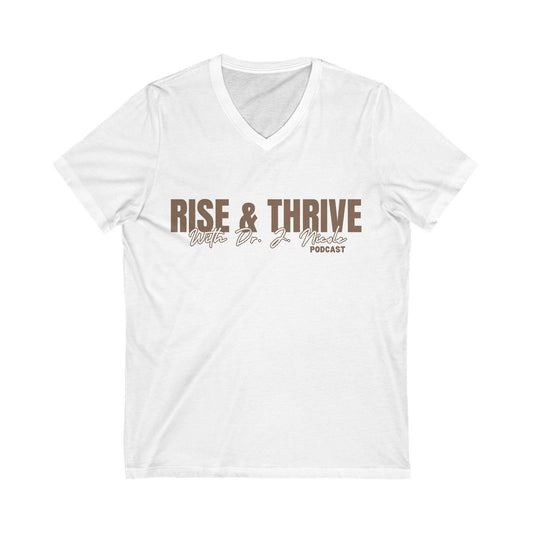 Rise & Thrive Unisex V-Neck Tee - Inspirational Podcast Shirt